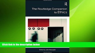 behold  The Routledge Companion to Ethics (Routledge Philosophy Companions)