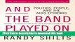 [Popular Books] And the Band Played On: Politics, People, and the AIDS Epidemic, 20th-Anniversary