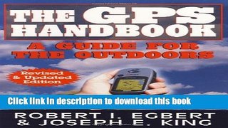 [Popular Books] The GPS Handbook: A Guide for the Outdoors Full Online