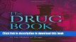 [PDF] The Drug Book: From Arsenic to Xanax, 250 Milestones in the History of Drugs Full Online