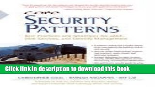 [Download] Core Security Patterns: Best Practices and Strategies for J2EE, Web Services, and