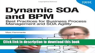 [Download] Dynamic SOA and BPM: Best Practices for Business Process Management and SOA Agility
