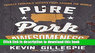 [Download] Pure Pork Awesomeness: Totally Cookable Recipes from Around the World Kindle Collection