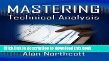 [Popular] Mastering Technical Analysis: Smarter, Simpler Ways to Trade the Markets Hardcover