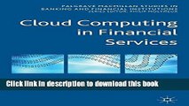 Cloud Computing in Financial Services (Palgrave Macmillan Studies in Banking and Financial