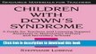 Books Children with Down s Syndrome: A guide for teachers and support assistants in mainstream