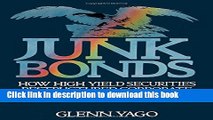 [Popular] Junk Bonds: How High Yield Securities Restructured Corporate America Hardcover Online