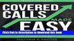 [Popular] Covered Calls Made Easy: Generate Monthly Cash Flow by Selling Options Hardcover Free