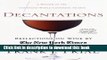 [Popular] Decantations: Reflections on Wine by The New York Times Wine Critic Kindle Free