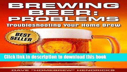 [Popular] Brewing Beer: Problems (Troubleshooting Your Homebrew Book 1) Paperback Free