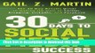 [Download] 30 Days to Social Media Success: The 30 Day Results Guide to Making the Most of