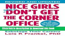 [Popular] Nice Girls Don t Get the Corner Office: Unconscious Mistakes Women Make That Sabotage