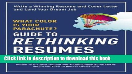 [Popular] What Color Is Your Parachute? Guide to Rethinking Resumes: Write a Winning Resume and