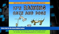 Must Have  It s Raining Cats and Dogs: An Autism Spectrum Guide to the Confusing World of Idioms,