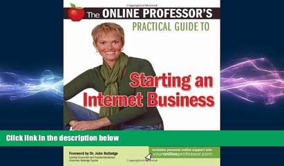 FREE DOWNLOAD  The Online Professor s Practical Guide to Starting an Internet Business READ ONLINE