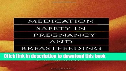 Download Video: Books Medication Safety in Pregnancy and Breastfeeding Full Online