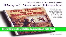 [Download] All About Collecting Boys  Series Books: Hardy Boys, Tom Swift, Tom Swift, Jr., Chip