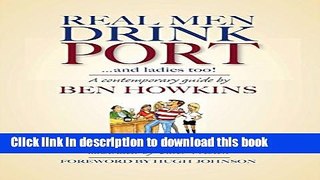[Popular] Real Men Drink Port ... and Ladies Do Too! Paperback Free