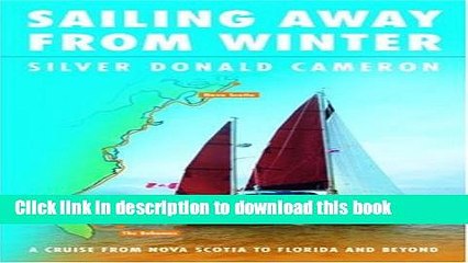 [Download] Sailing Away from Winter: A Cruise From Nova Scotia to Florida and Beyond Hardcover Free