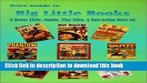 [Download] Price Guide to Big Little Books   Better Little, Jumbo, Tiny Tales, A Fast-Action