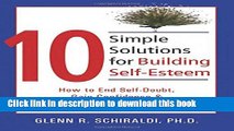[Popular] 10 Simple Solutions for Building Self-Esteem: How to End Self-Doubt, Gain Confidence,