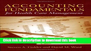 Ebook Accounting Fundamentals For Health Care Management Free Online