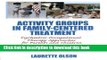 Books Activity Groups in Family-Centered Treatment: Psychiatric Occupational Therapy Approaches