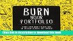[Popular] Burn Your Portfolio: Stuff they don t teach you in design school, but should Kindle Online