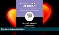 different   The Concept of Irony/Schelling Lecture Notes : Kierkegaard s Writings, Vol. 2