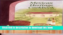 [Popular] Mexican Heritage Cookbook: Complemented With Wine Kindle Free