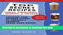 [Popular] Top Secret Recipes--Sodas, Smoothies, Spirits,   Shakes: Creating Cool Kitchen Clones of