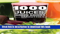 [Popular] 1000 Juices, Green Drinks and Smoothies Kindle Free