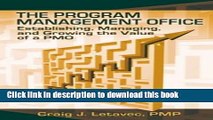 [Download] The Program Management Office: Establishing, Managing And Growing the Value of a PMO