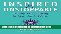 [Popular] Inspired   Unstoppable: Wildly Succeeding in Your Life s Work! Hardcover Online