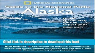 [Download] National Geographic Guide to the National Parks: Alaska Paperback Online