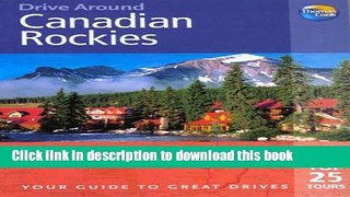 [Download] Drive Around Canadian Rockies: Your Guide to Great Drives Kindle Collection