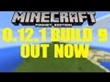 MCPE 0.12.0 Build 9 Out Now!!!!!!!!!! A Lot Of Bug Fixes