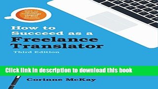 [Popular] How to Succeed as a Freelance Translator, Third Edition Kindle Free