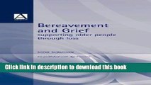 Ebook Bereavement and Grief: Supporting Older People Through Loss Free Online