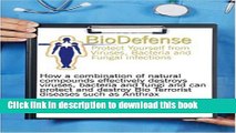 Books Biodefense: How a Combination of Natural Compounds Effectively Destroys Viruses, Bacteria,
