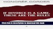 Ebook If Divorce is a Game, These are the Rules: 8 Rules for Thriving Before, During and After