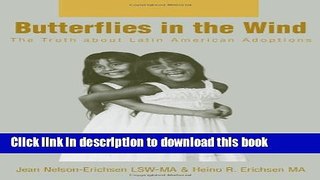 Books Butterflies in the Wind: The Truth about Latin American Adoptions Free Online