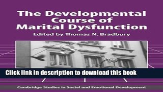 Books The Developmental Course of Marital Dysfunction Free Online