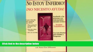 READ FREE FULL  No Estoy Enfermo! No Necesito Ayuda!  READ Ebook Full Ebook Free