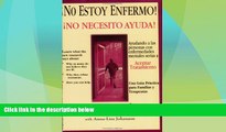 READ FREE FULL  No Estoy Enfermo! No Necesito Ayuda!  READ Ebook Full Ebook Free