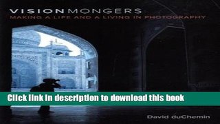 [Popular] VisionMongers: Making a Life and a Living in Photography Hardcover Online