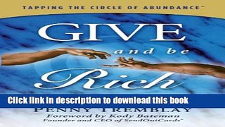 [Popular] Give and Be Rich: Tapping the Circle of Abundance Kindle Free