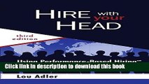 [Popular] Hire With Your Head: Using Performance-Based Hiring to Build Great Teams Kindle Free
