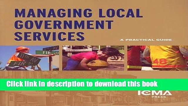 [Download] Managing Local Government Services: A Practical Guide Kindle Online