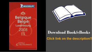 eBook PDF  The Michelin Guide Belgique Luxembourg 2008 2008